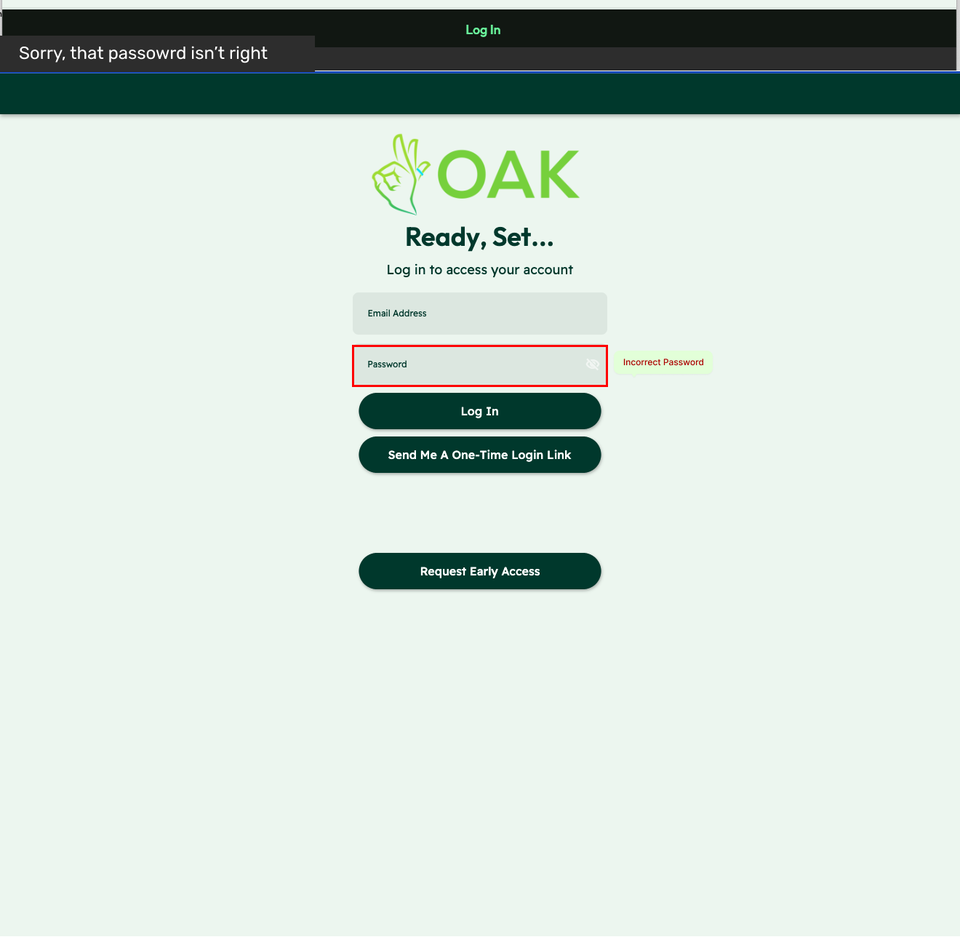 Original proposed Oak login treatment. It includes an alert above the form, a red password-field outline, and an Incorrect Password message beside that field.
